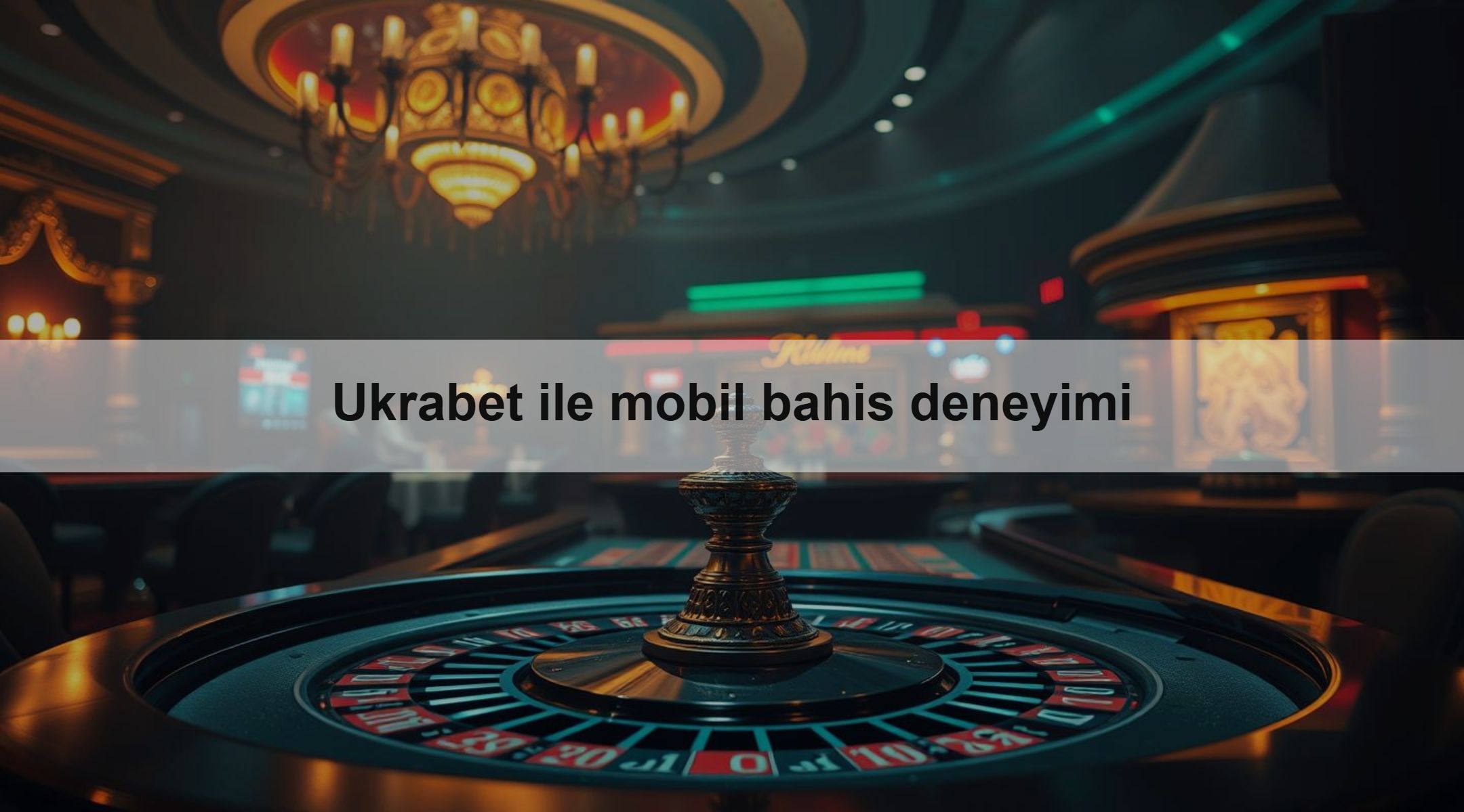 Ukrabet ile mobil bahis deneyimi